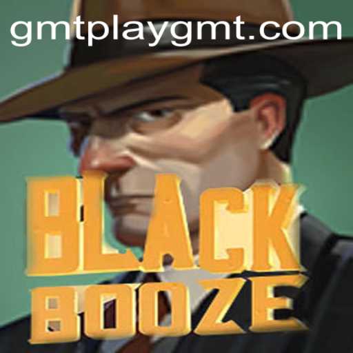 BlackBooze: A Deep Dive into the Game with GMTPLAY