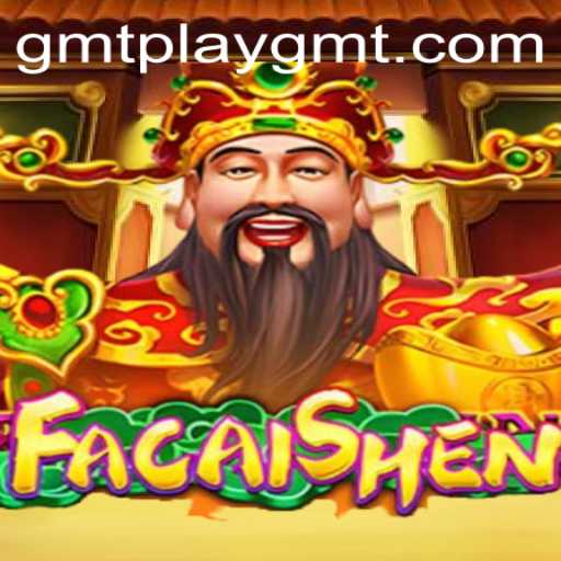 FaCaiShen: A Deep Dive into the Exciting World of GMTPLAY