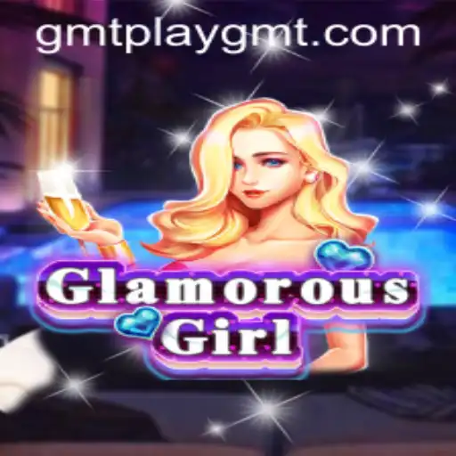 GlamorousGirl: A Captivating Gaming Experience Enhanced by GMTPLAY
