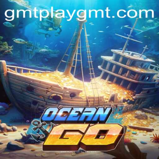 Exploring the Thrilling World of OceanGO with GMTPLAY