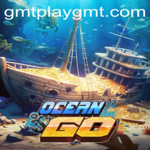 Exploring the Thrilling World of OceanGO with GMTPLAY