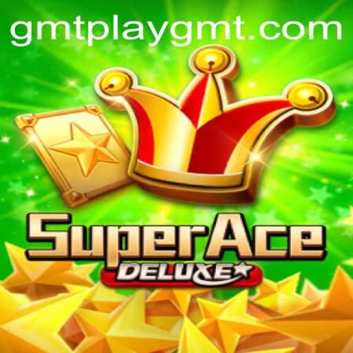 SuperAceDeluxe: Unveiling the Ultimate Gaming Experience with GMTPLAY
